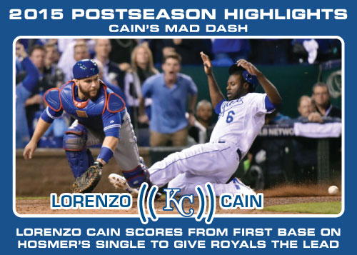 Lorenzo Cain's mad dash 2015 Royals postseason highlight card.