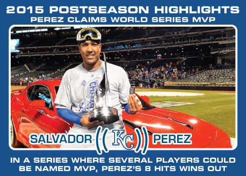 Salvador Perez World Series MVP 2015 Royals postseason highlight card.